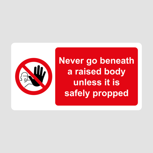 Warning Do Not Go Under Body Unless Safely Propped 155mm x 80mm