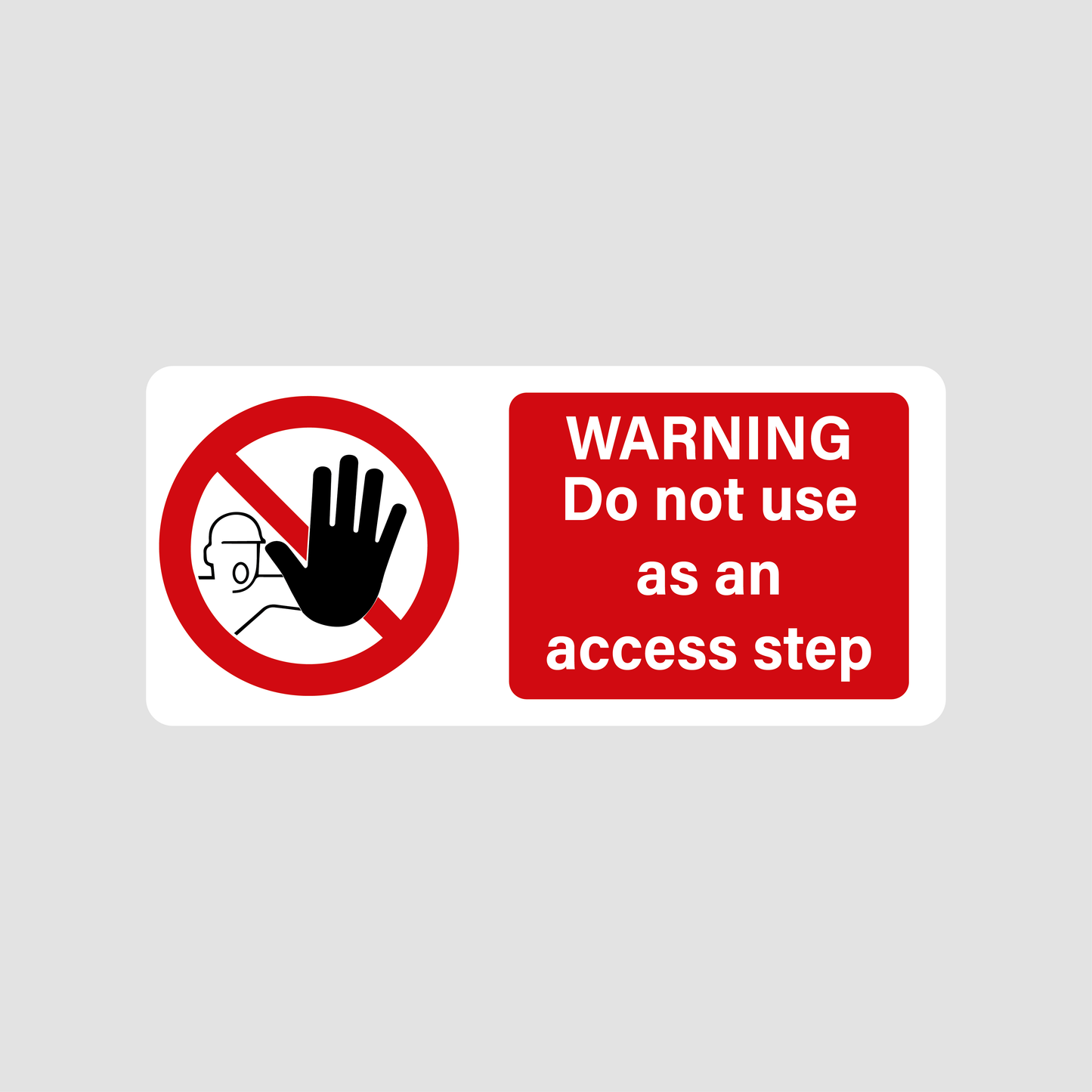 "Do not use as an access step" label 120x56mm